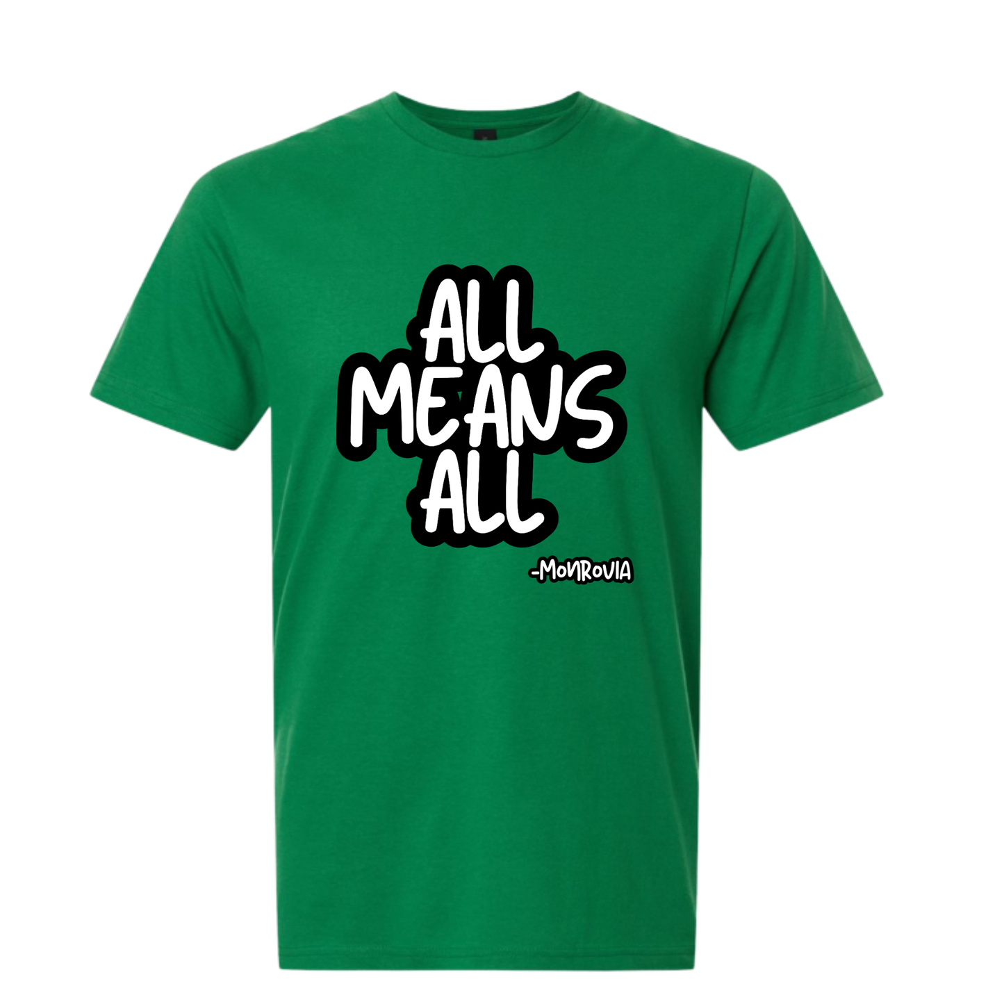 ALL MEANS ALL MONROVIA