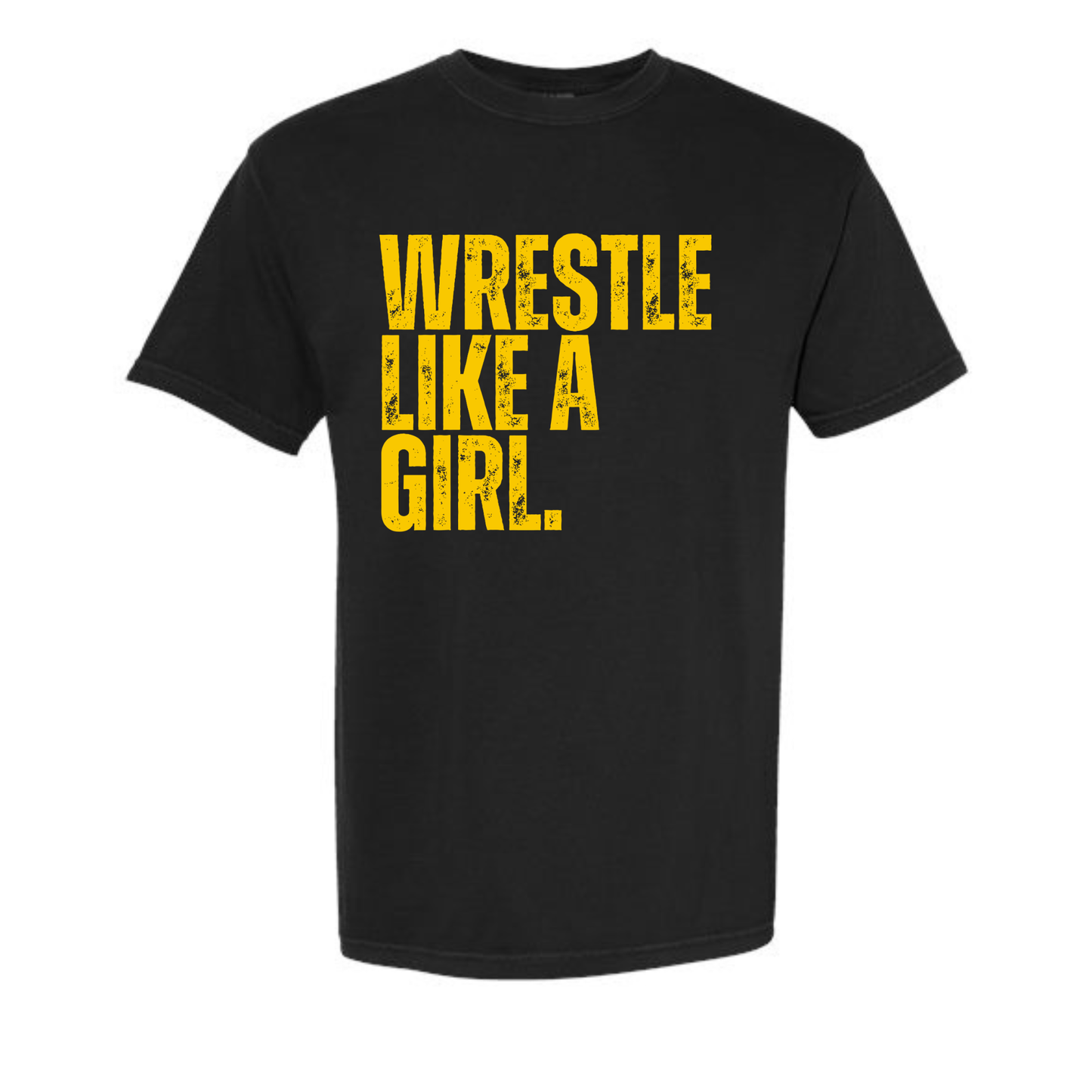 WRESTLE LIKE A GIRL (GOLD)
