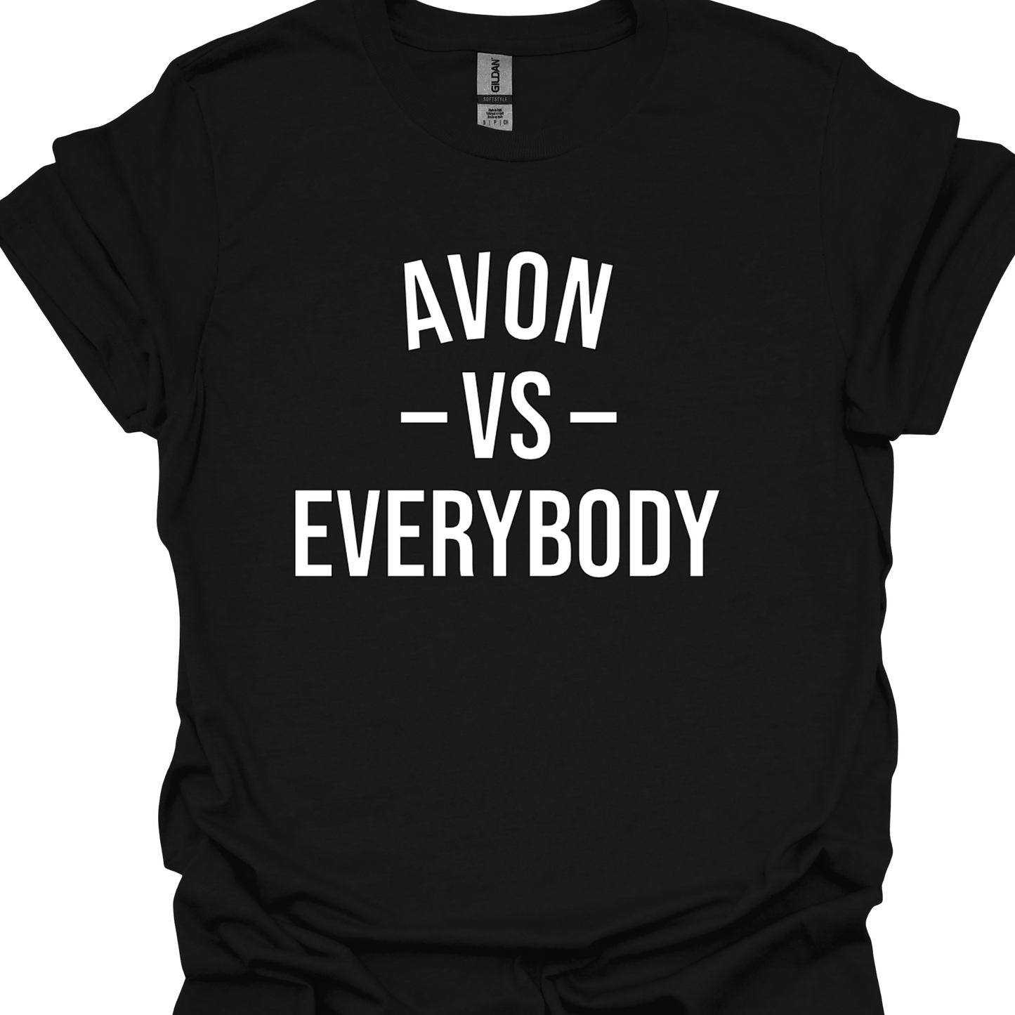 AVON VS EVERYBODY TSHIRT