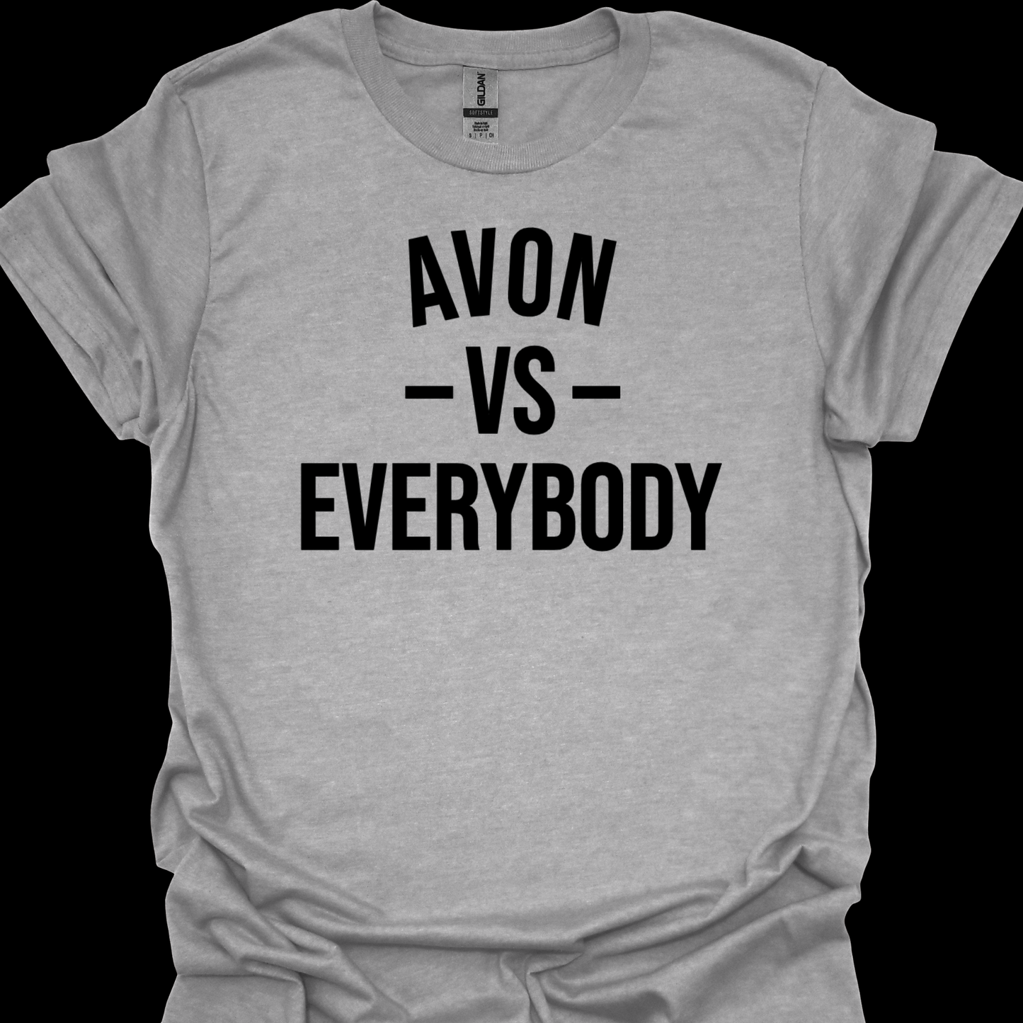 AVON VS EVERYBODY TSHIRT