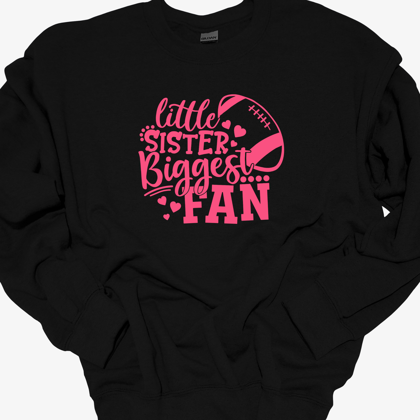 LITTLE SISTER BIGGEST FAN(FOOTBALL) CREWNECK