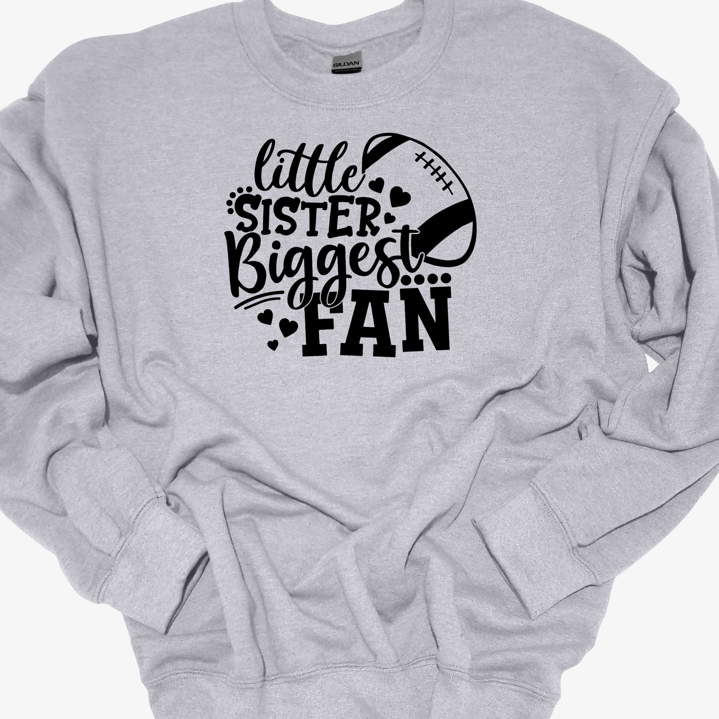 LITTLE SISTER BIGGEST FAN(FOOTBALL) CREWNECK