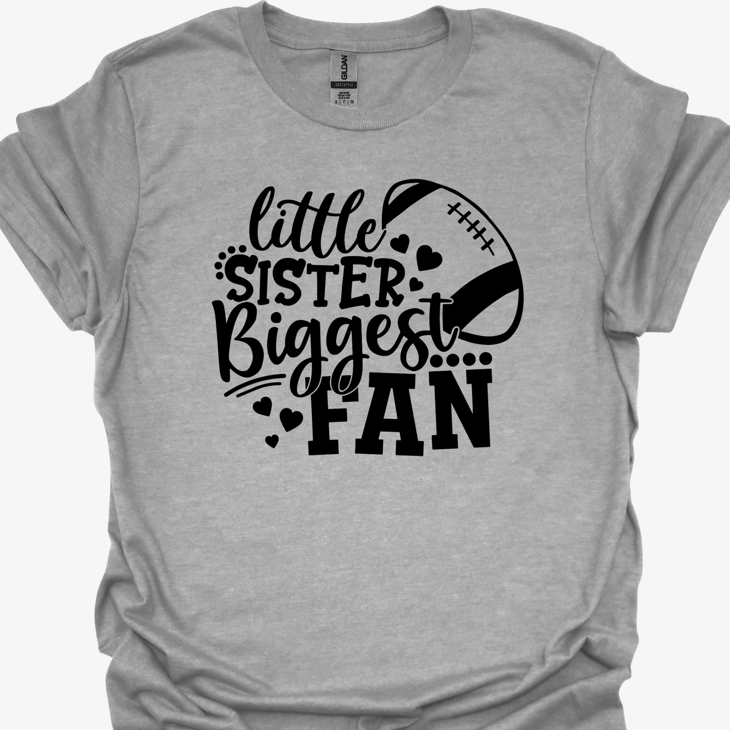 LITTLE SISTER BIGGEST FAN(FOOTBALL) TSHIRT