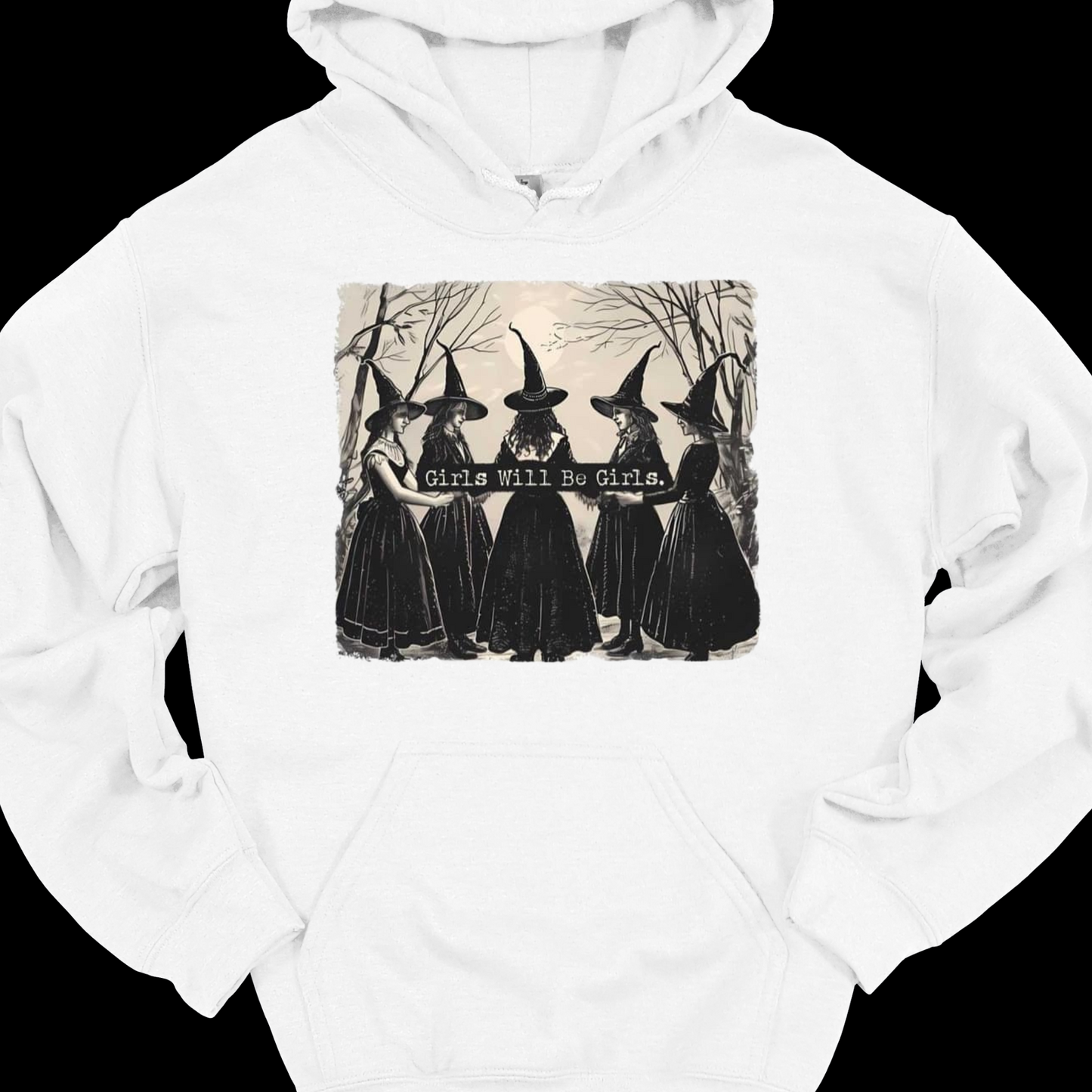 GIRLS WILL BE GIRLS HOODIE