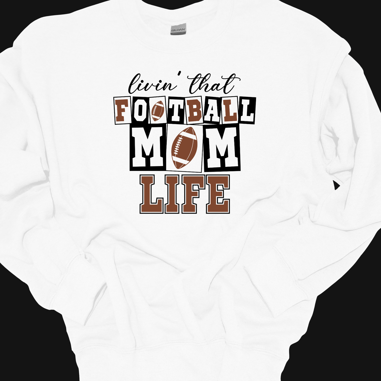 LIVIN THAT FOOTBALL MOM LIFE CREWNECK