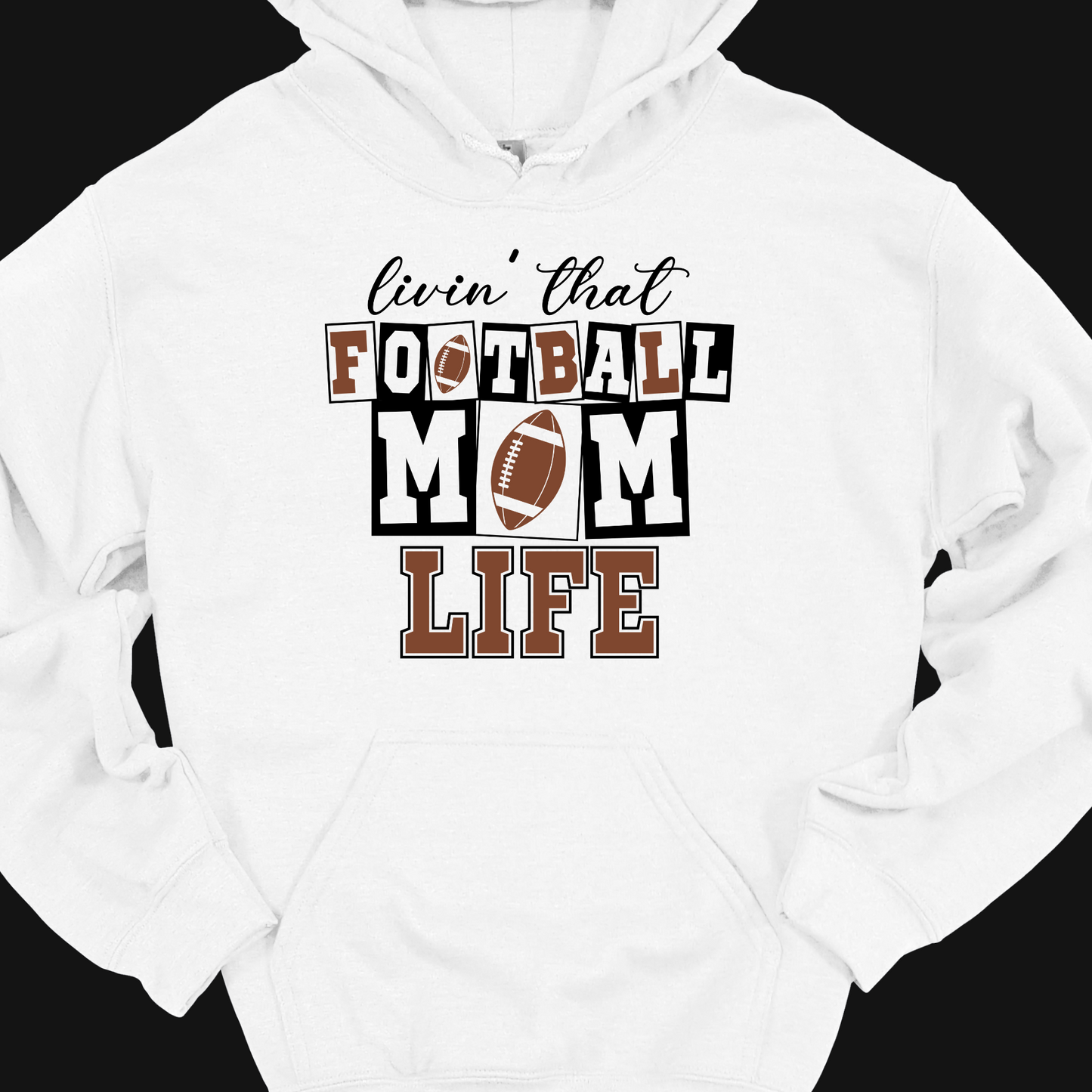 LIVING THAT FOOTBALL MOM LIFE HOODIE