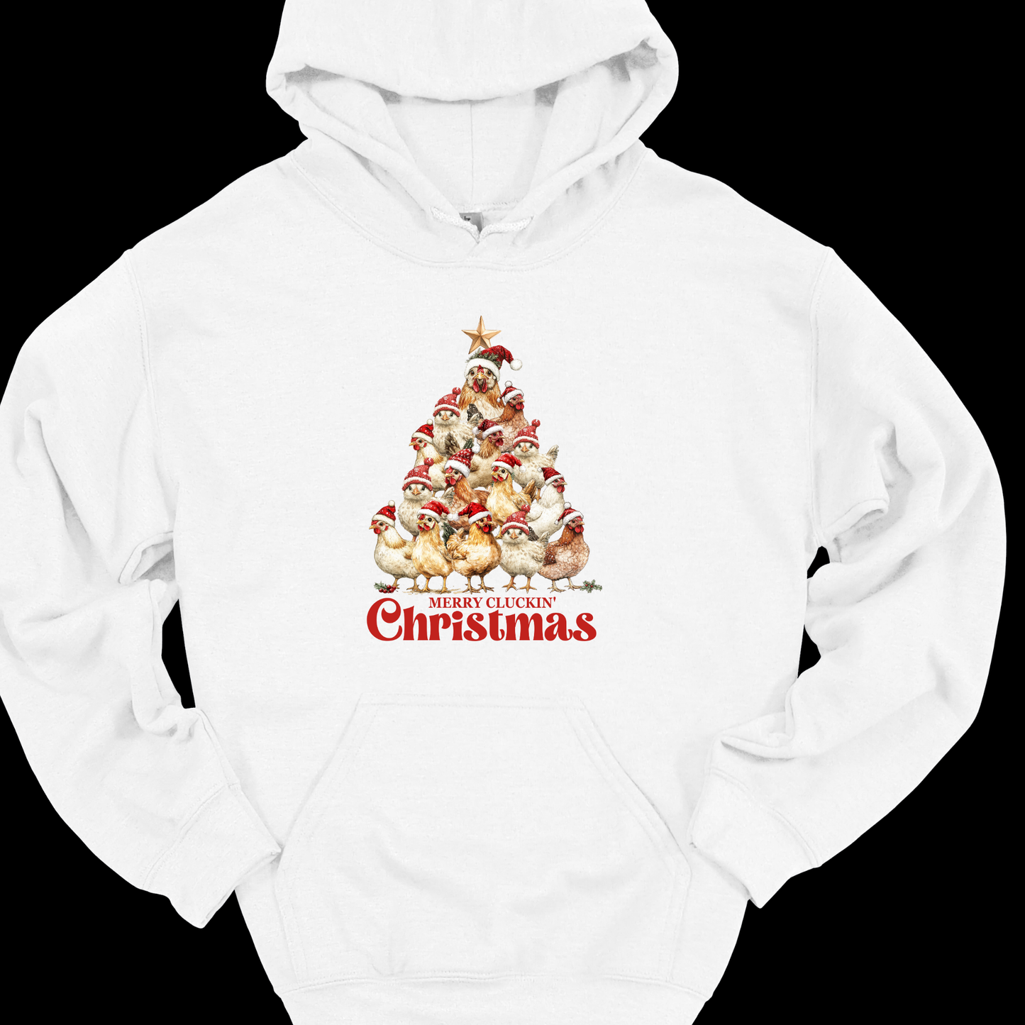MERRY CLUCKIN CHRISTMAS HOODIE