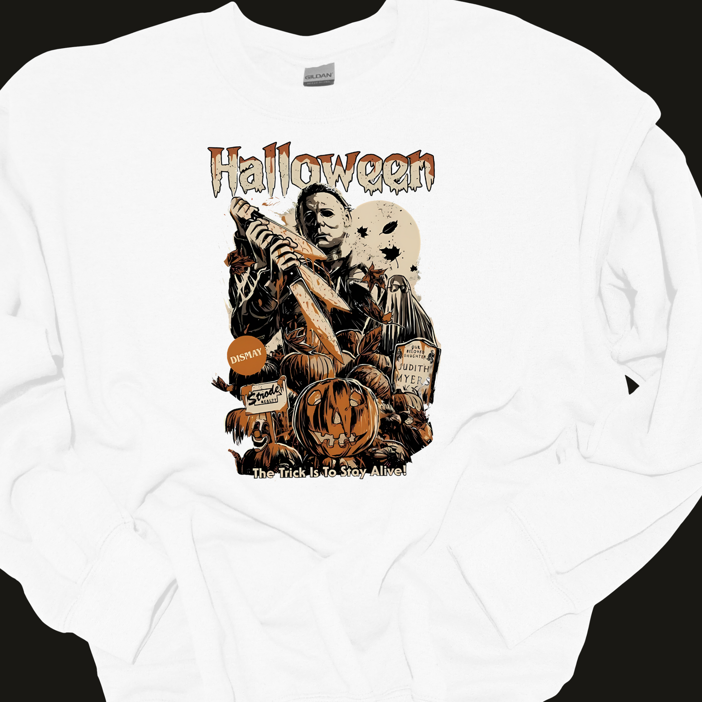 "THE TRICK IS TO STAY ALIVE" CREWNECK