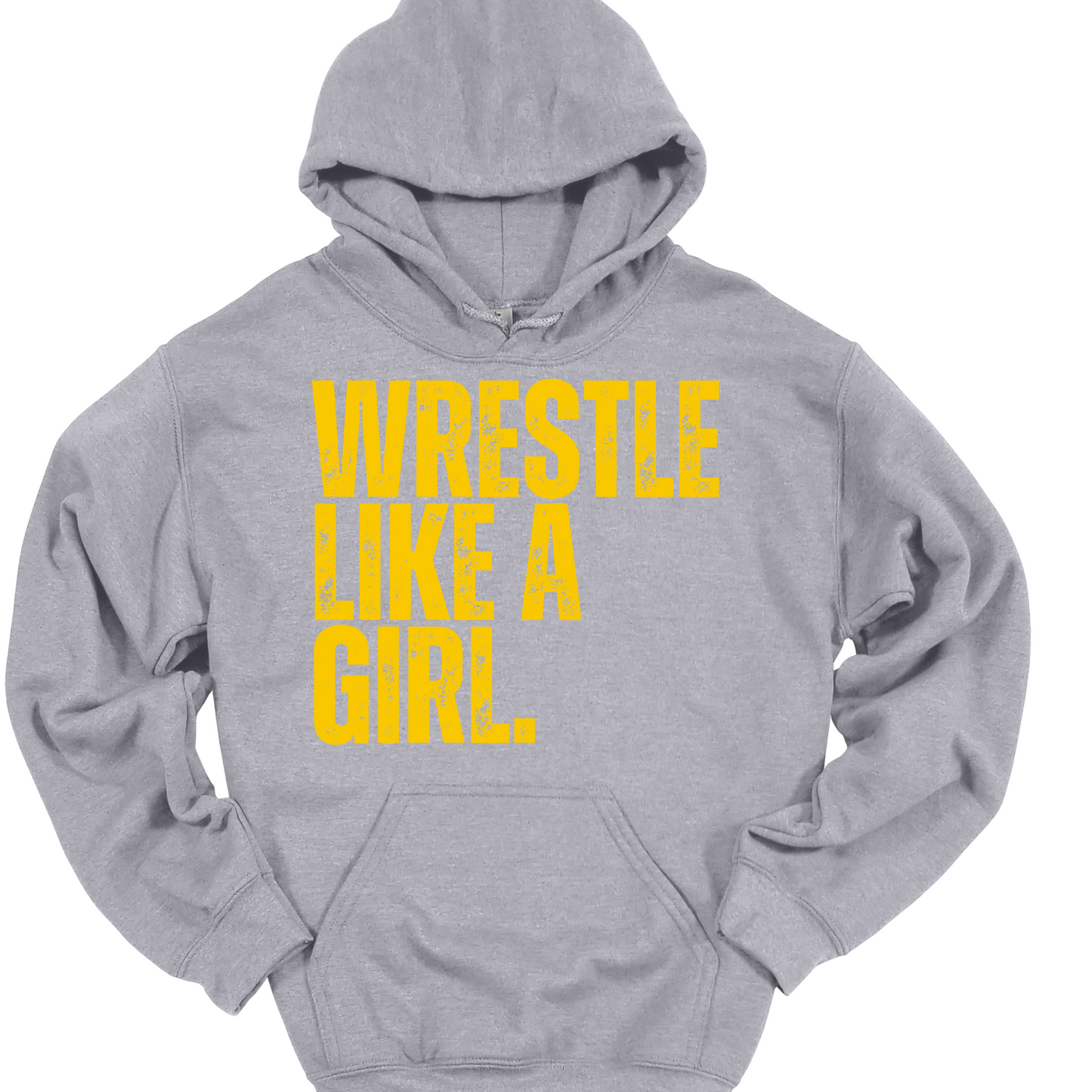 WRESTLE LIKE A GIRL DISTRESSED (PINK OR YELLOW DESIGN) HOODIE