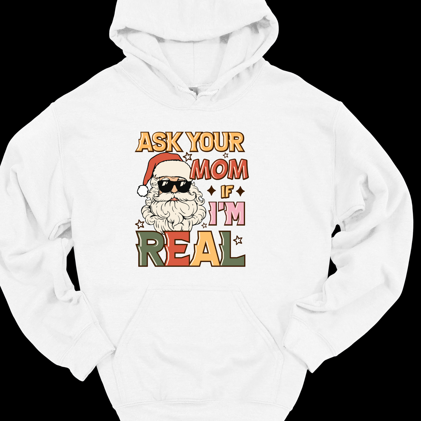ASK YOUR MOM HOODIE
