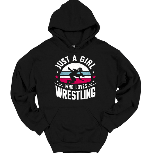 JUST A GIRL WHO LOVES WRESTLIING HOODIE