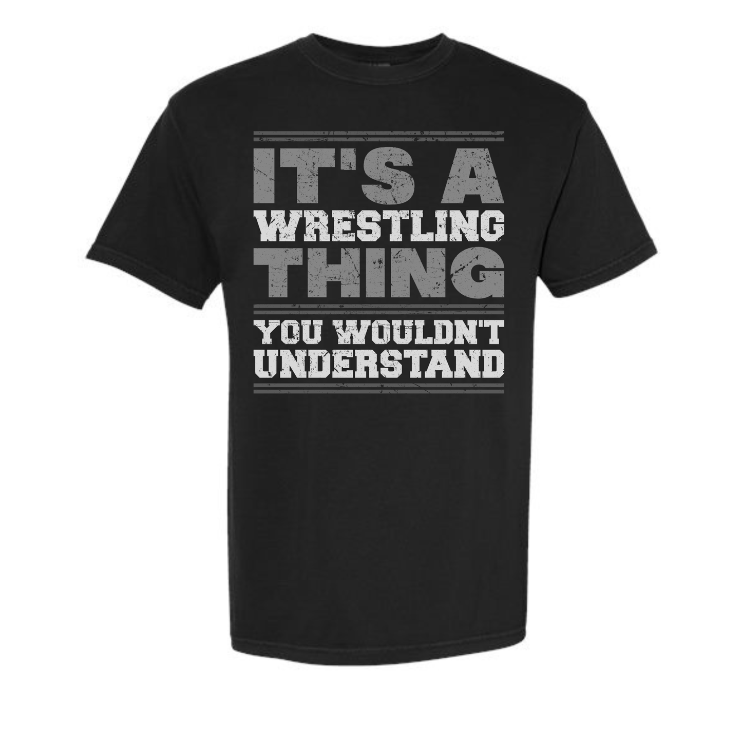 ITS A WRESTLING THING TEE