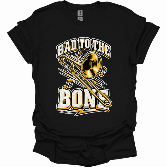 BAD TO THE (TROM)BONE