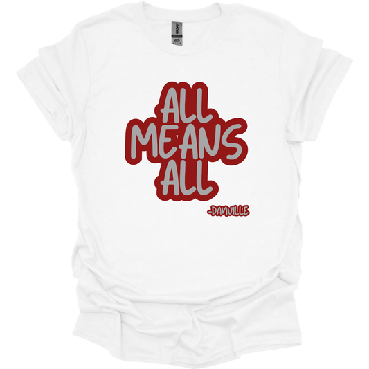 ALL MEANS ALL DANVILLE