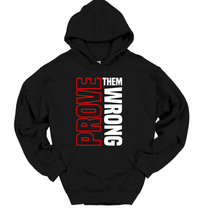 PROVE THEM WRONG