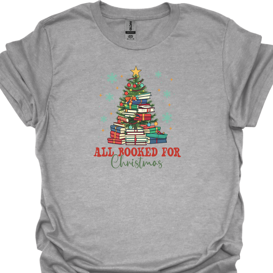 ALL BOOKED FOR CHRISTMAS TSHIRT