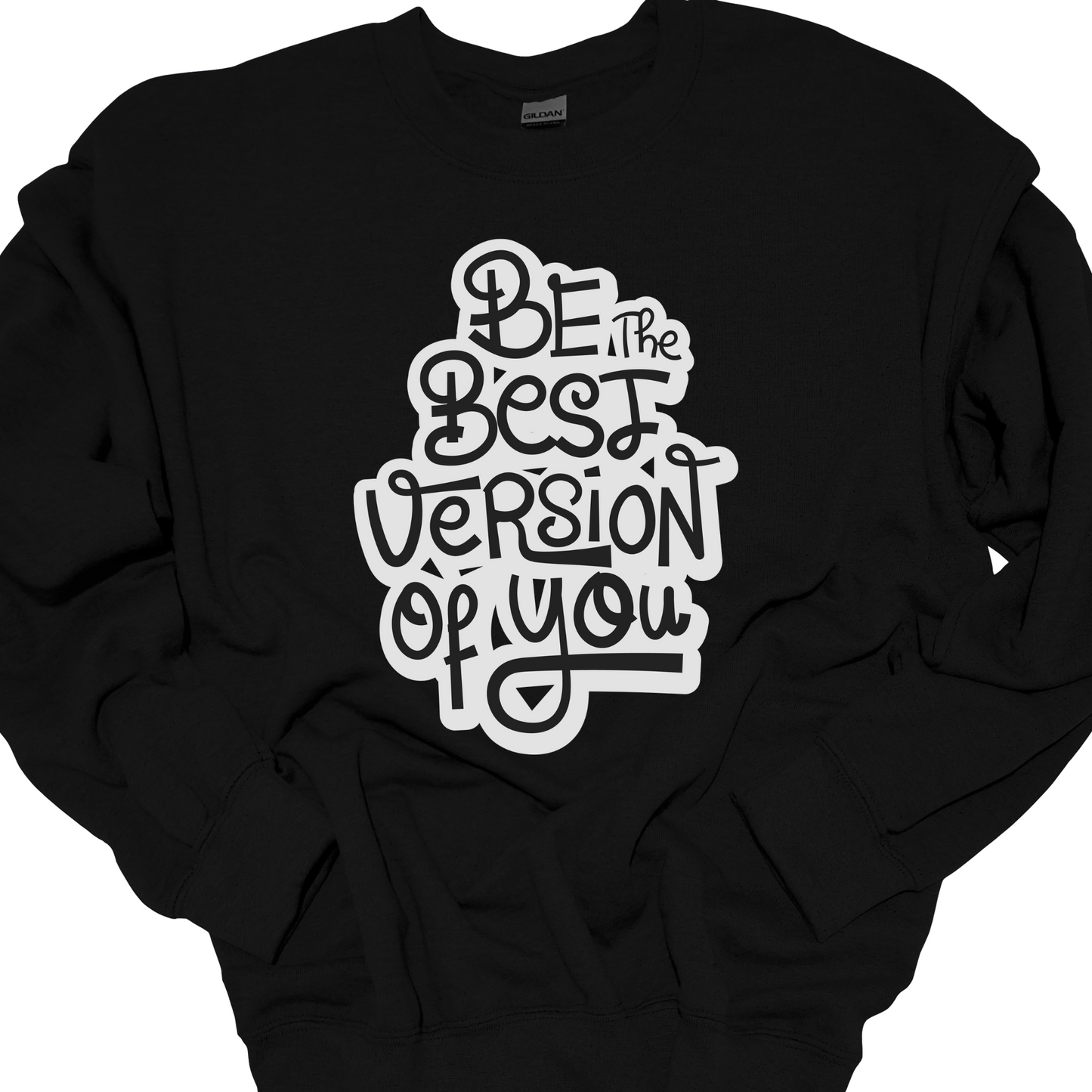 BE THE BEST VERSION OF YOU CREWNECK