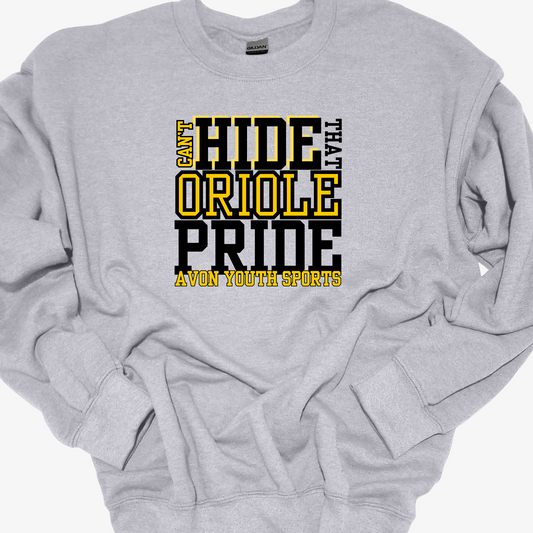 AYS CAN'T HIDE THAT ORIOLE PRIDE CREWNECK