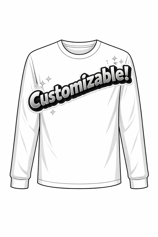 CREATE YOUR OWN LONG SLEEVE TSHIRT