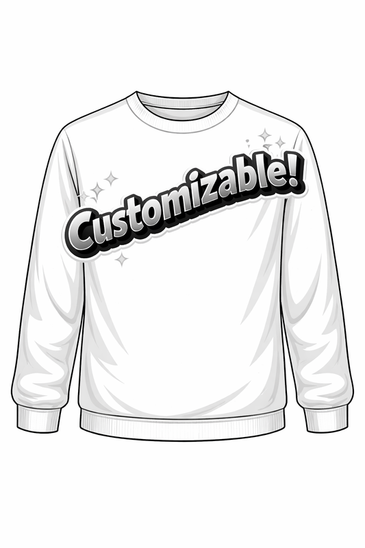 CREATE YOUR OWN CREWNECK SWEATSHIRT