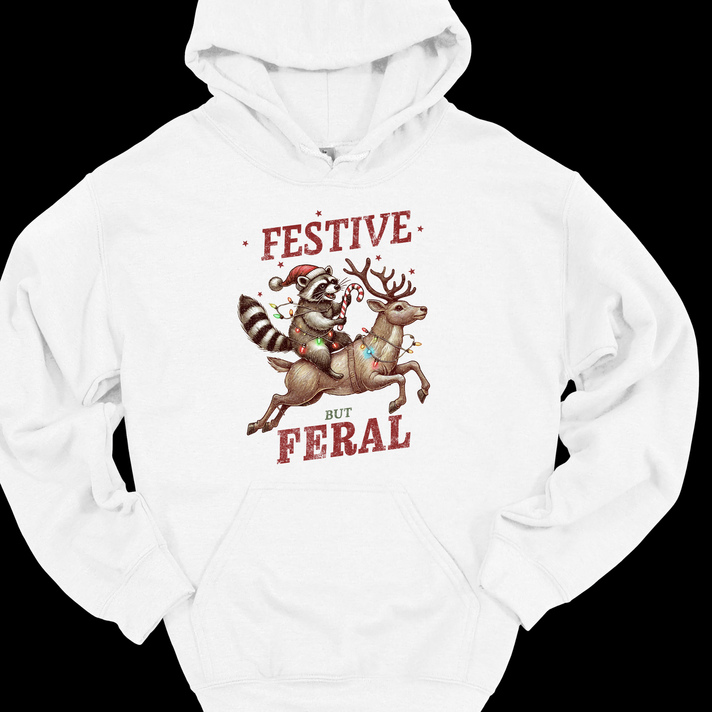 FESTIVE BUT FERAL HOODIE