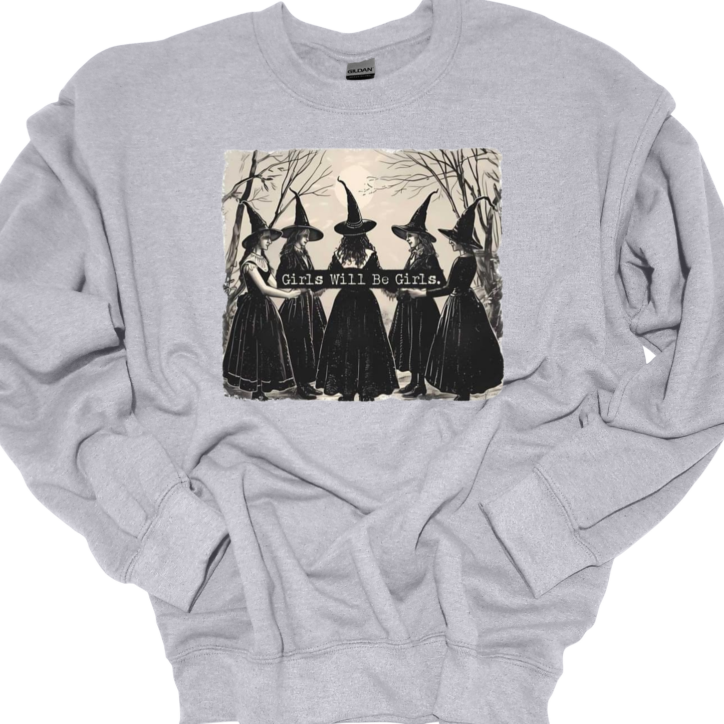 GIRLS WILL BE GIRLS CREWNECK