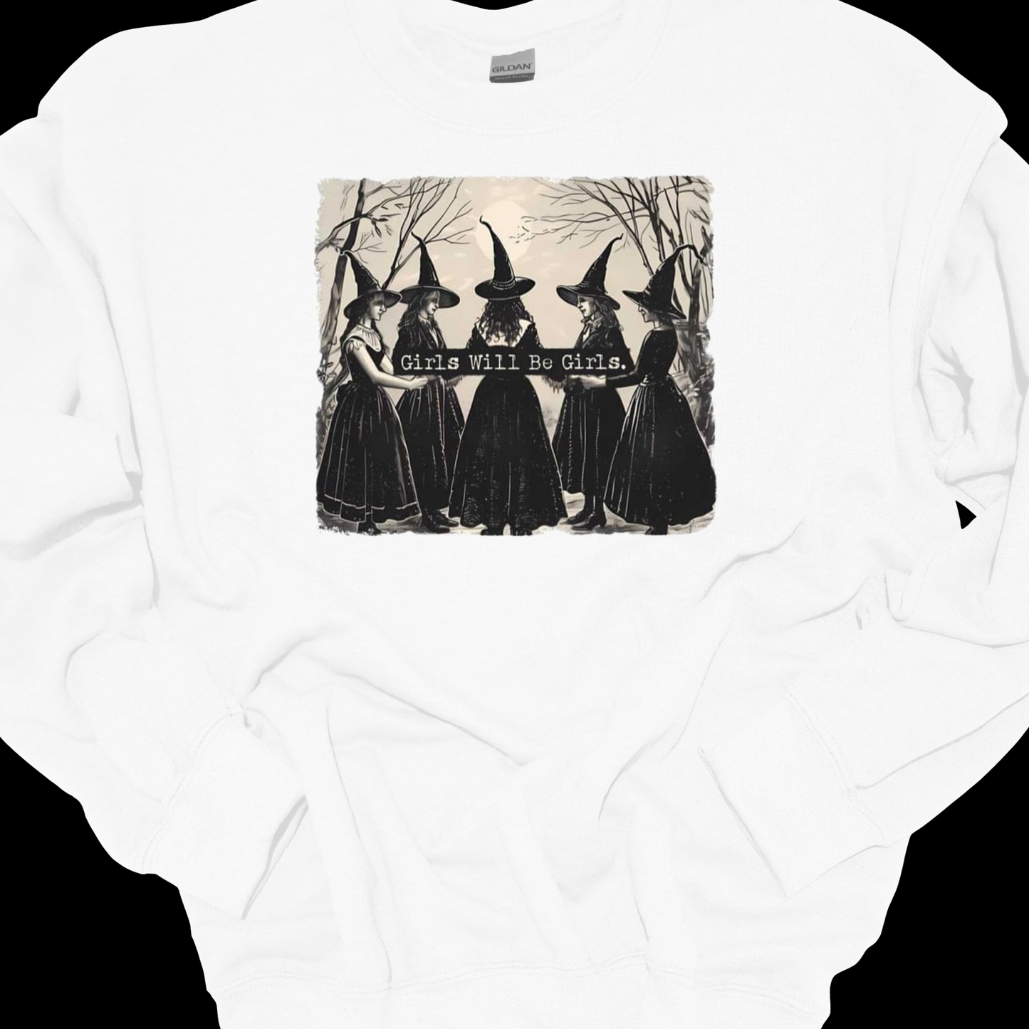 GIRLS WILL BE GIRLS CREWNECK