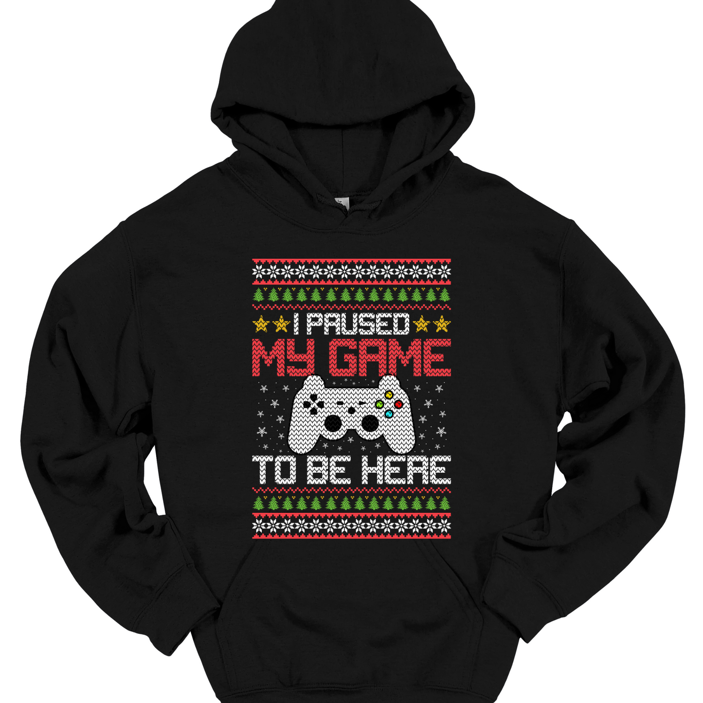 I PAUSED MY GAME BE HERE HOODIE