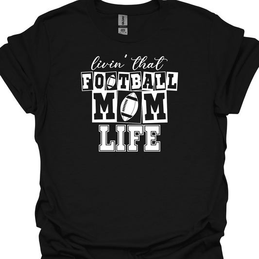 LIVIN THAT FOOTBALL MOM LIFE TSHIRT