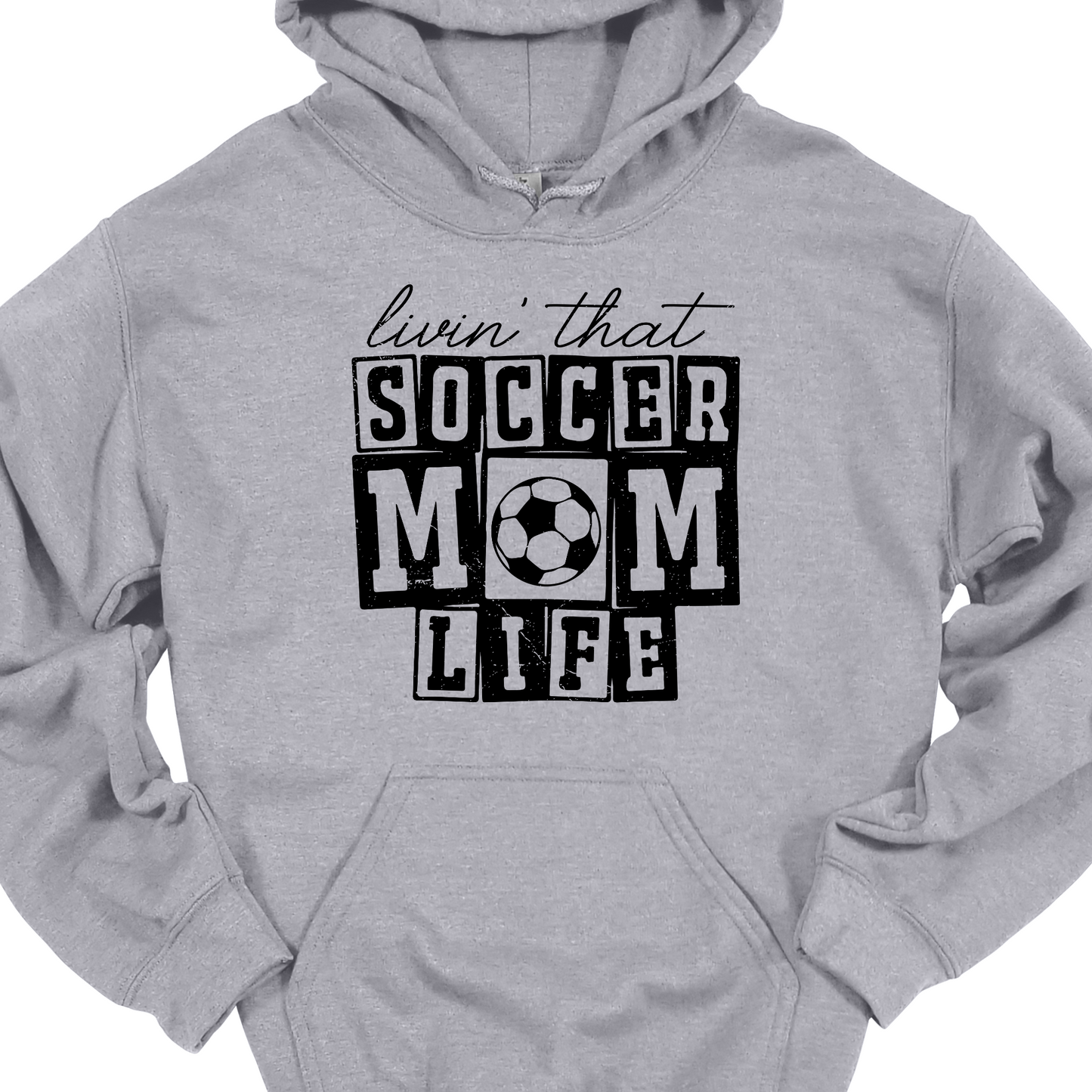 LIVING THAT SOCCER MOM LIFE HOODIE