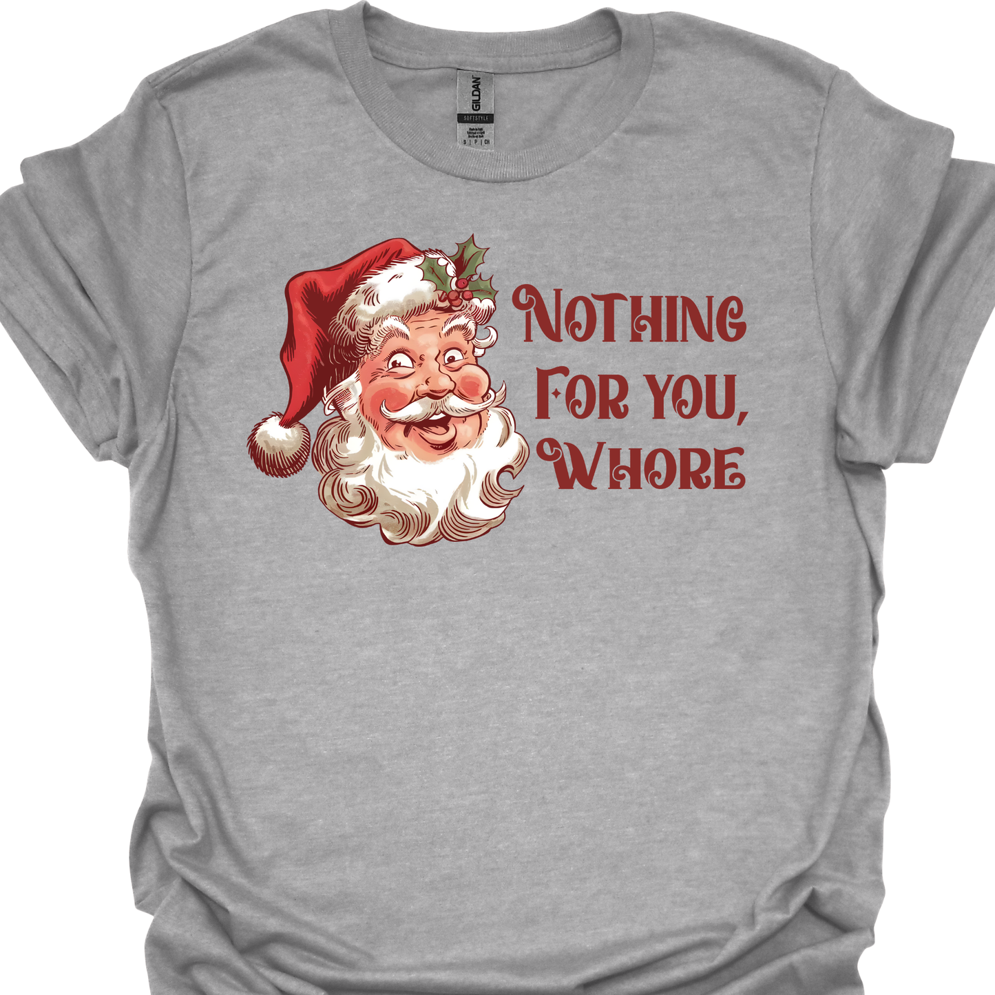 NOTHING FOR YOU WHORE TSHIRT