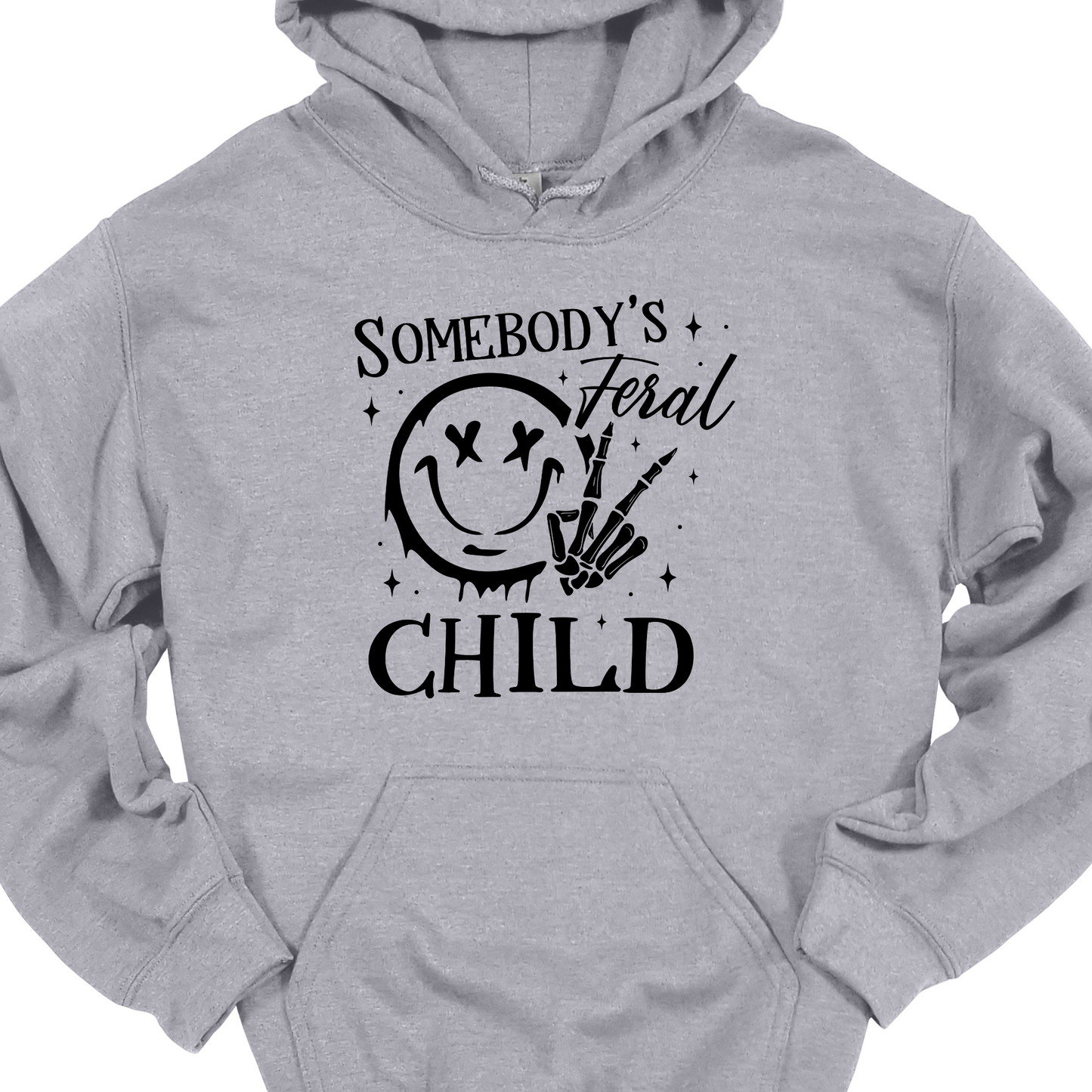 SOMEBODYS FERAL CHILD HOODIE