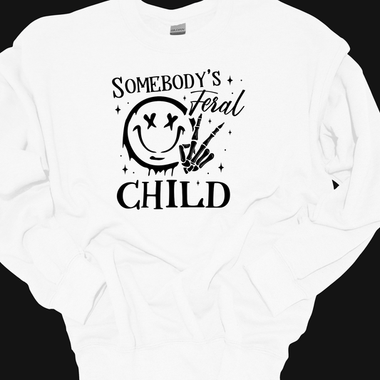 SOMEBODYS FERAL CHILD CREWNECK