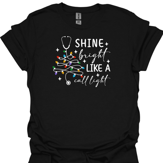 SHINE BRIGHT LIKE A CALL LIGHT TSHIRT