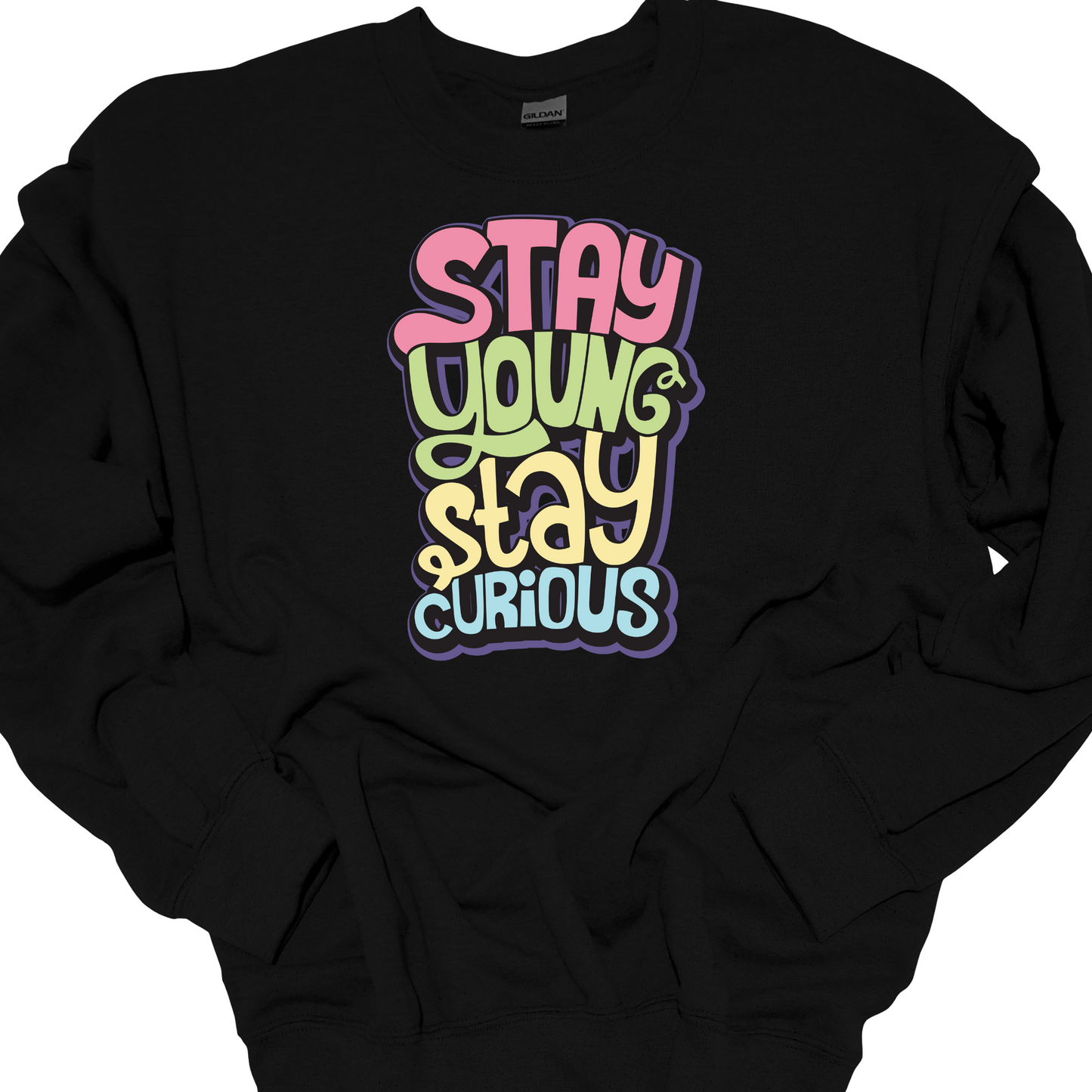 STAY YOUNG AND CURIOUS CREWNECK