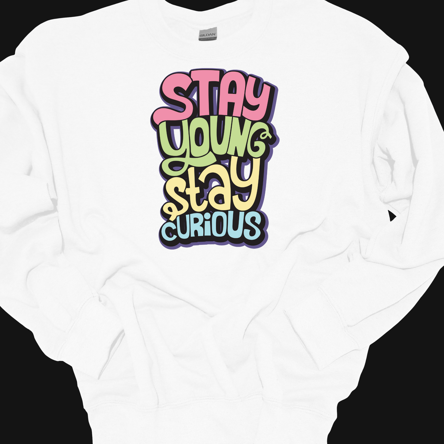 STAY YOUNG AND CURIOUS CREWNECK