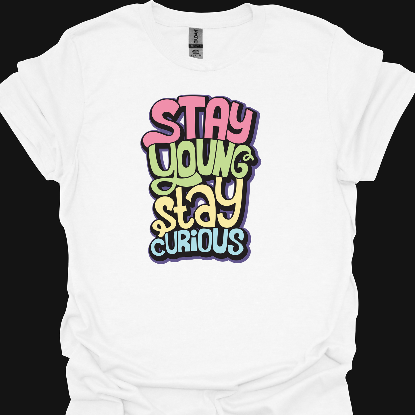 STAY YOUNG AND CURIOUS TSHIRT