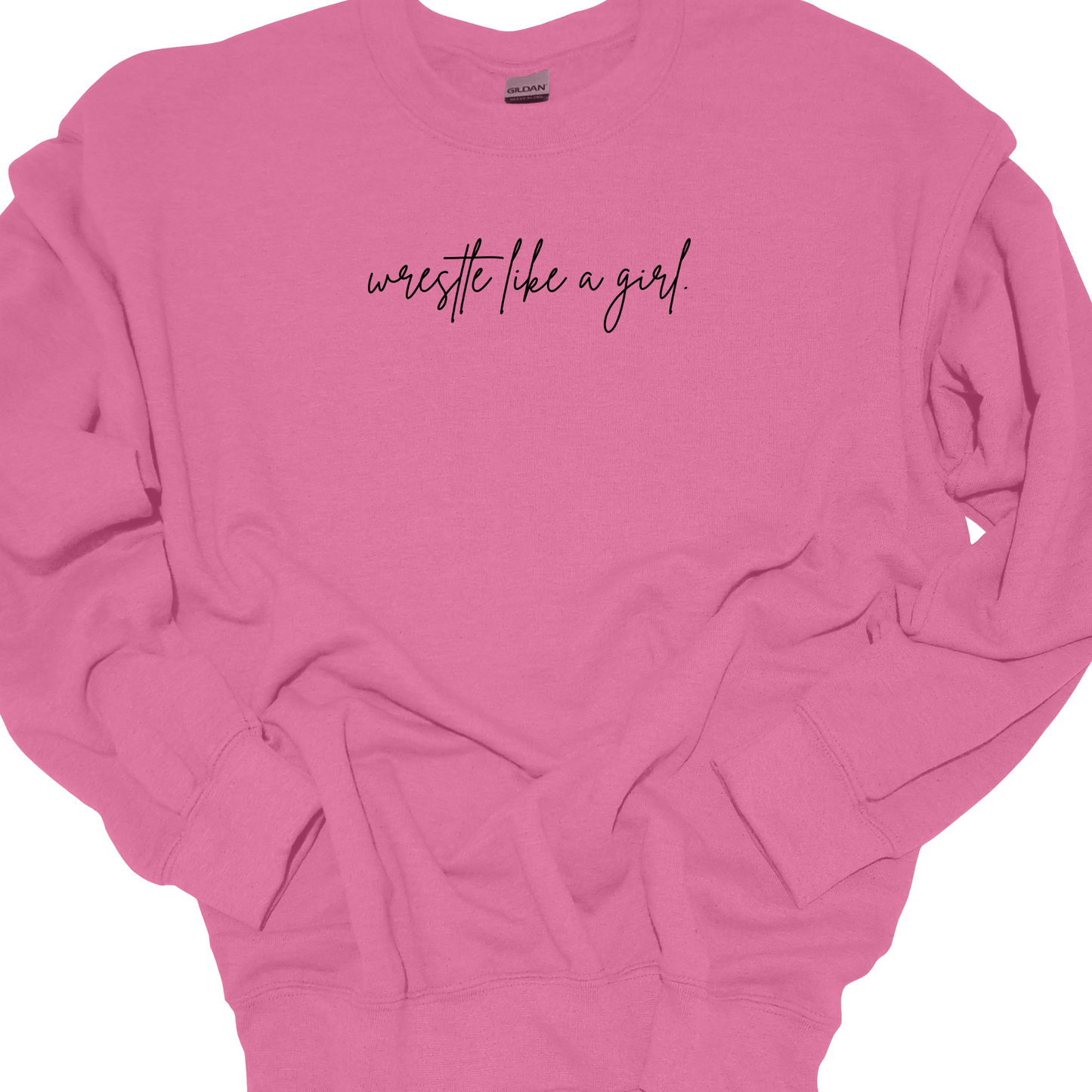 WRESTLE LIKE A GIRL (CURSIVE) CREWNECK