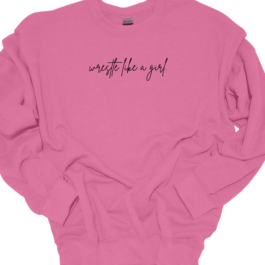 WRESTLE LIKE A GIRL (CURSIVE) CREWNECK