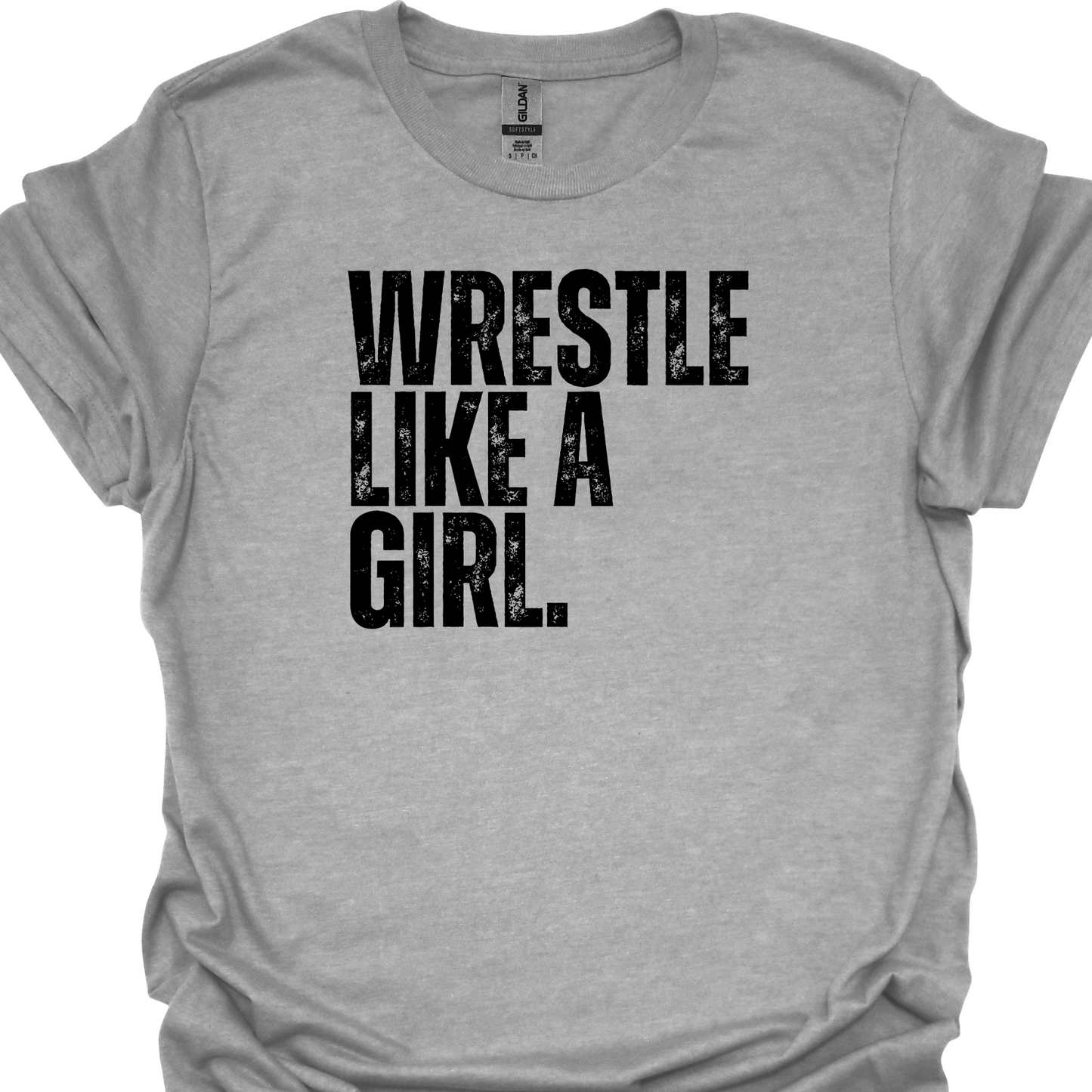 WRESTLE LIKE A GIRL DISTRESSED (WHITE OR BLACKDESIGN) TSHIRT