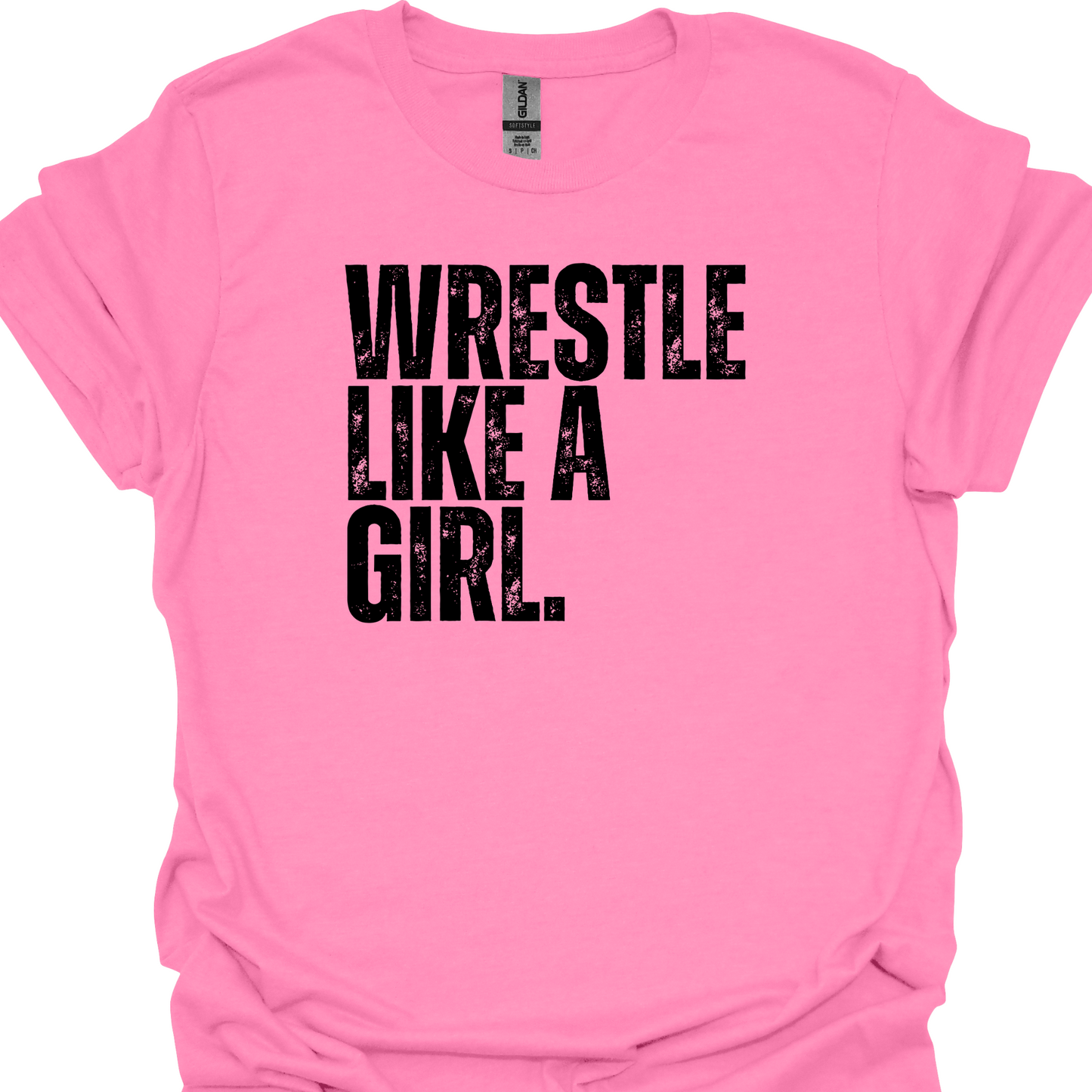 WRESTLE LIKE A GIRL DISTRESSED (WHITE OR BLACKDESIGN) TSHIRT