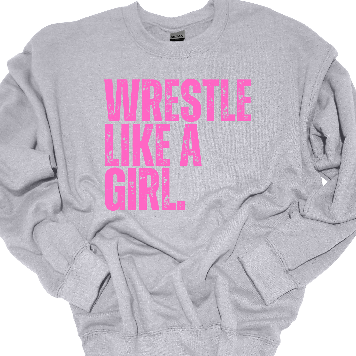 WRESTLE LIKE A GIRL DISTRESSED (BLACK OR WHITE DESIGN) CREWNECK