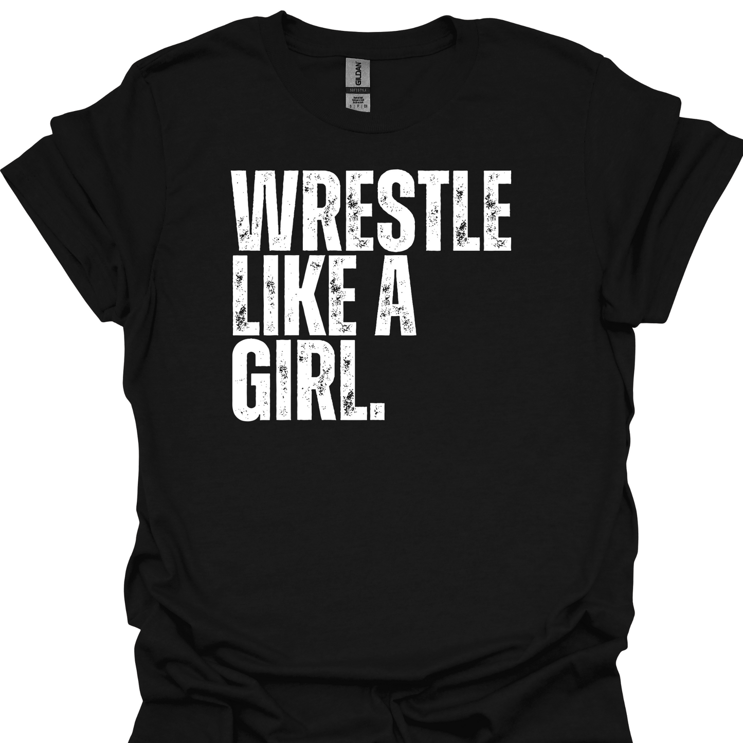 WRESTLE LIKE A GIRL DISTRESSED (WHITE OR BLACKDESIGN) TSHIRT