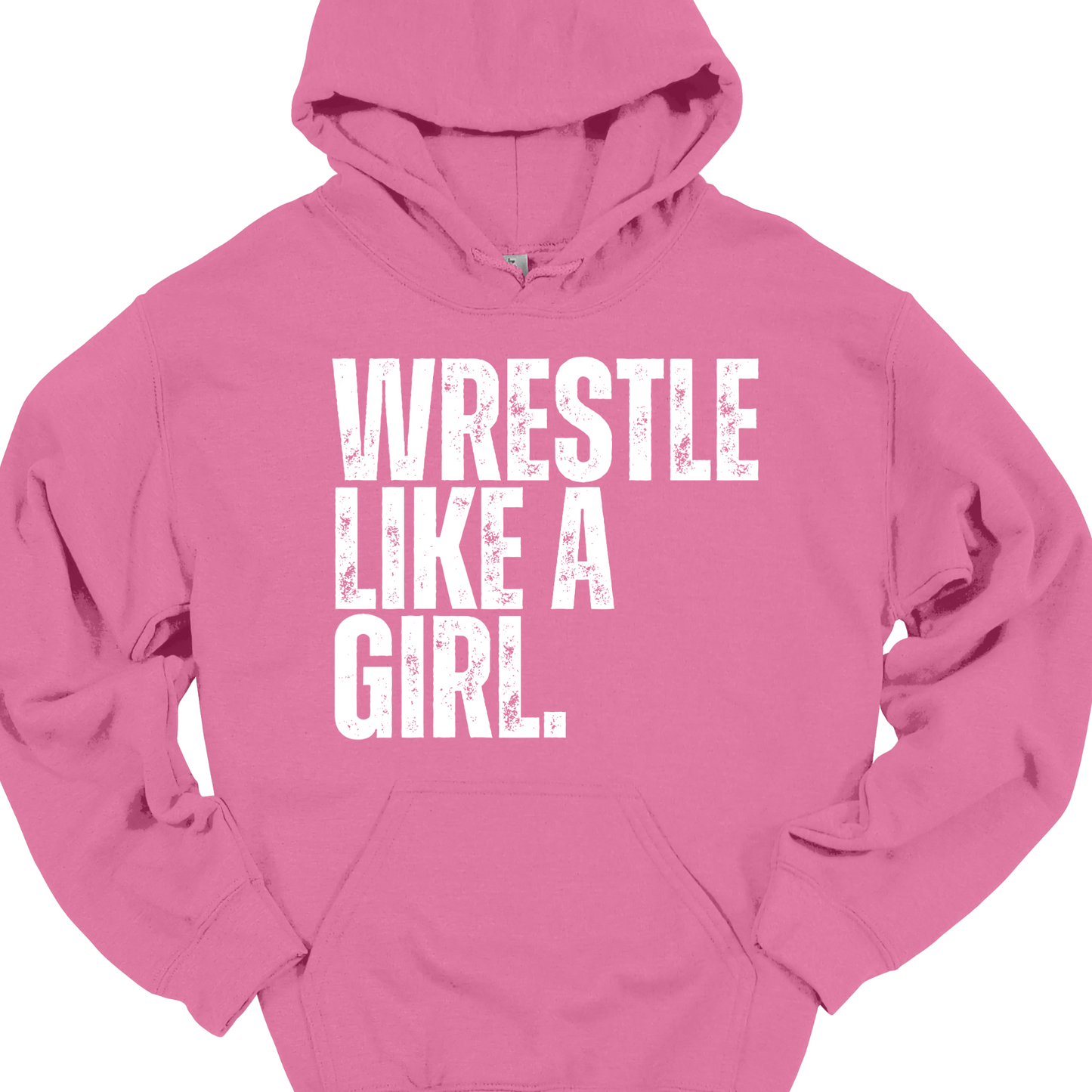 WRESTLE LIKE A GIRL (BLACK OR WHITE DESIGNS) HOODIE