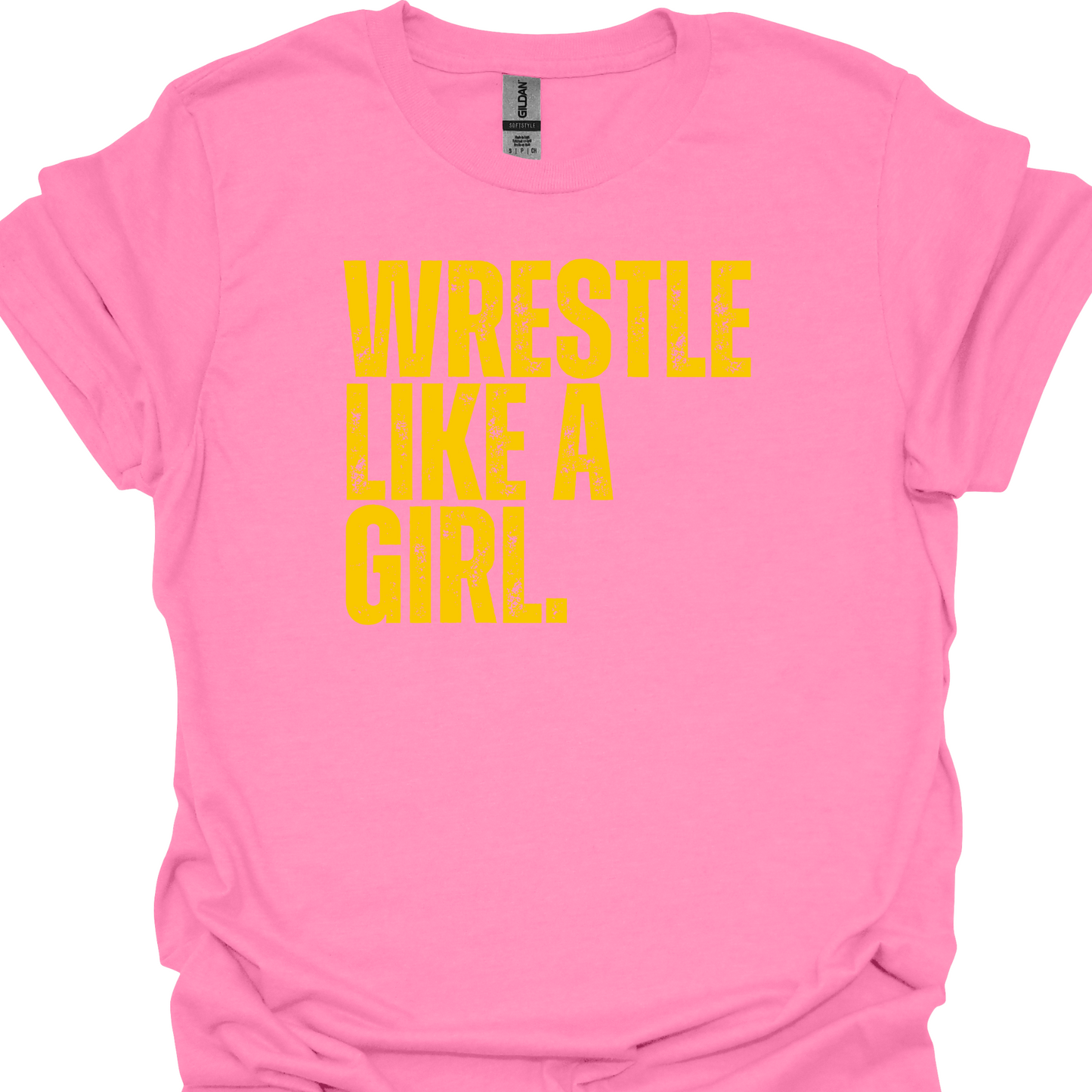 WRESTLE LIKE A GIRL DISTRESSED (PINK AND YELLOW DESIGNS)