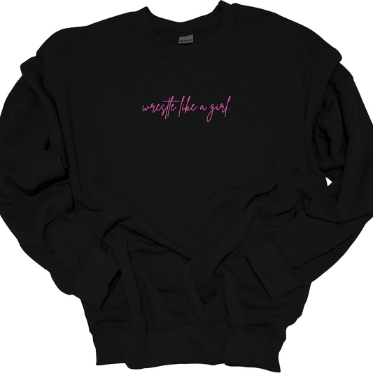 WRESTLE LIKE A GIRL PINK (CURSIVE) CREWNECK