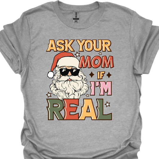 ASK YOUR MOM TSHIRT